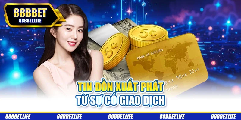 Tin đồn xuất phát từ sự cố giao dịch