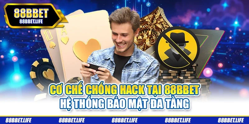 Cơ chế chống hack tại 88bbet