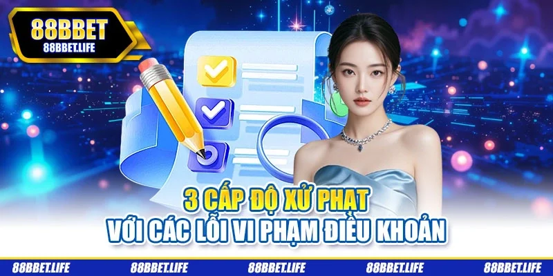 3 cấp độ xử phạt với các lỗi vi phạm điều khoản