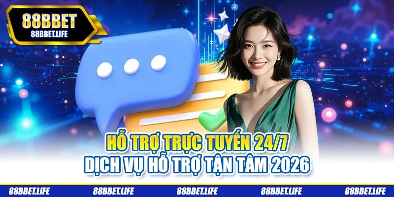 hỗ trợ trực tuyến 24/7