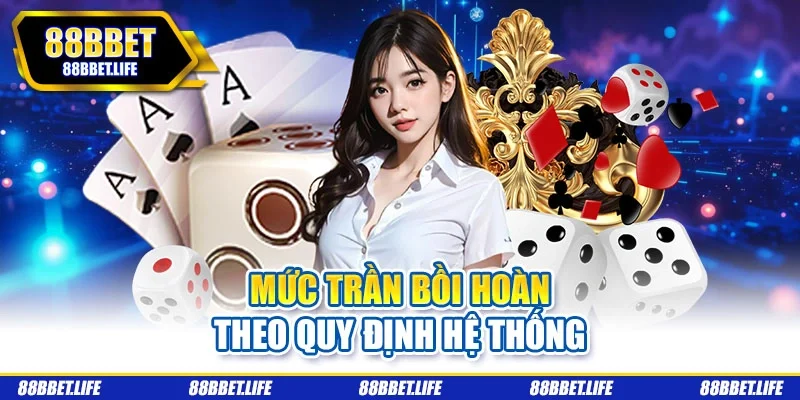 Mức trần bồi hoàn theo quy định hệ thống