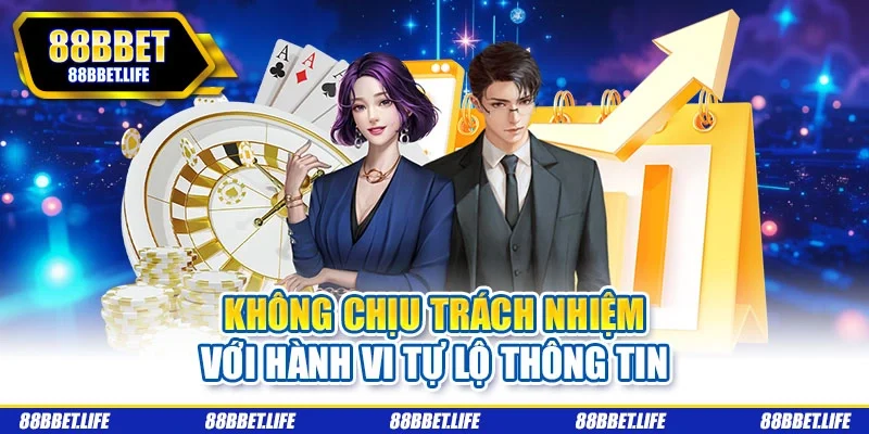 Không chịu trách nhiệm với hành vi tự lộ thông tin