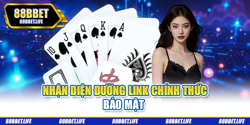 Nhận diện đường link chính thức bảo mật