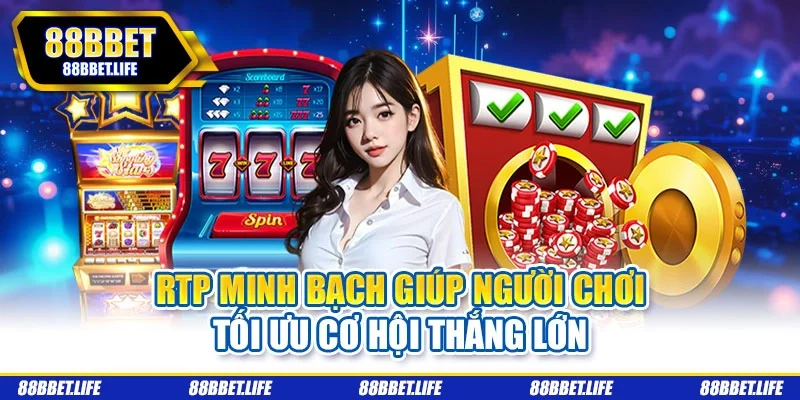 RTP minh bạch giúp người chơi tối ưu cơ hội thắng lớn