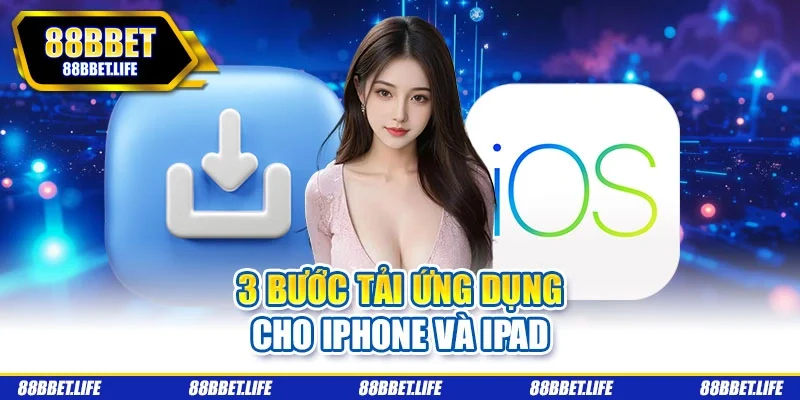 3 bước tải ứng dụng cho iPhone và iPad
