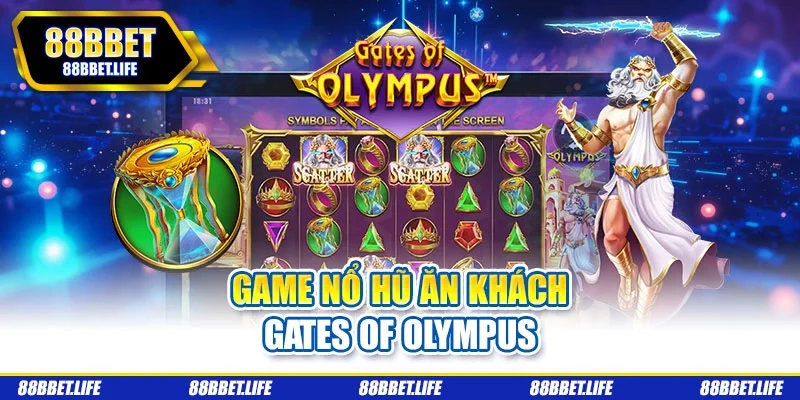Game nổ hũ ăn khách Gates of Olympus